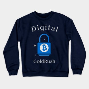 Digital GoldRush finance digital Crewneck Sweatshirt